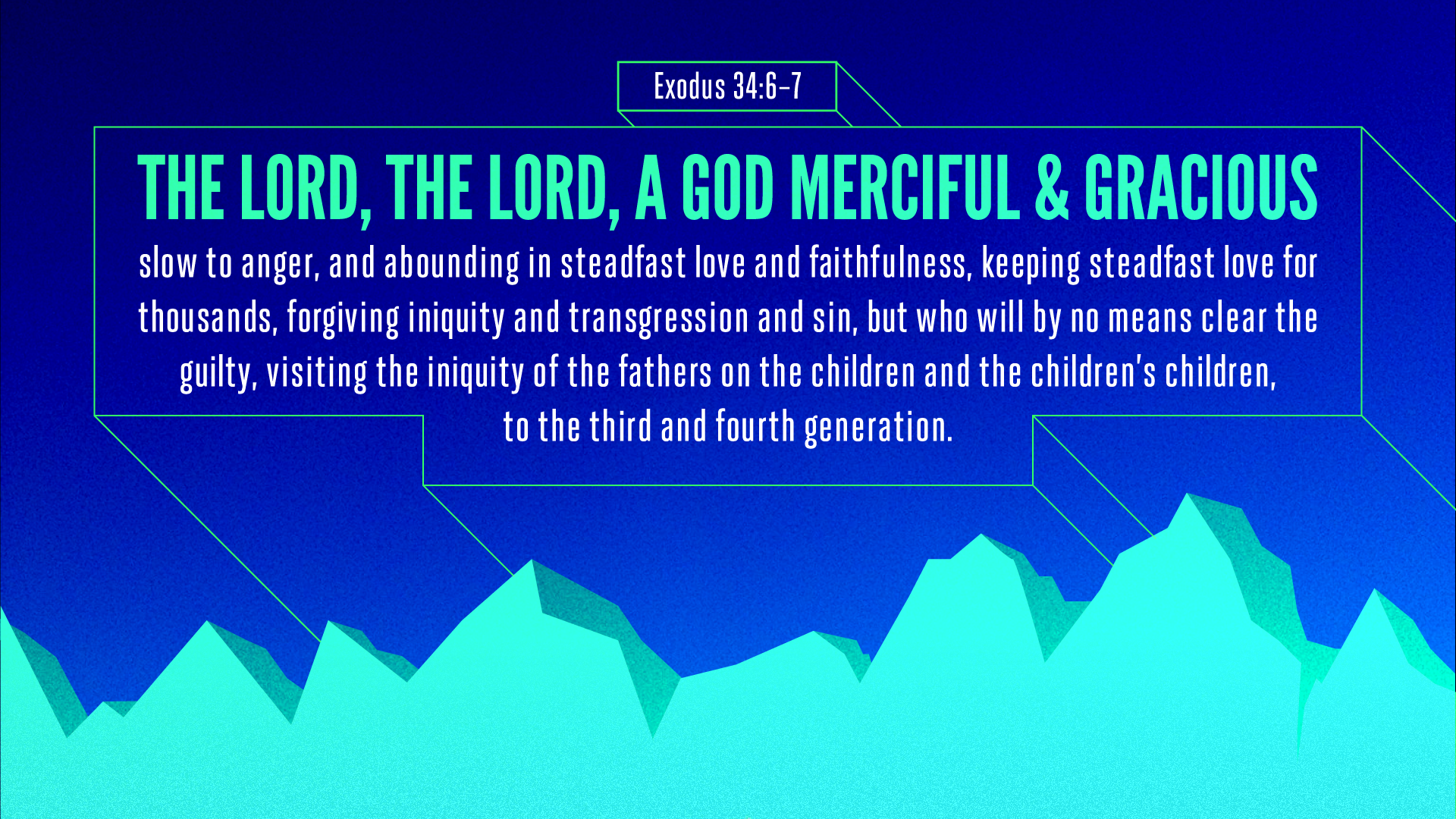 The LORD, a God merciful and gracious